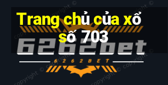 Trang chủ của xổ số 703