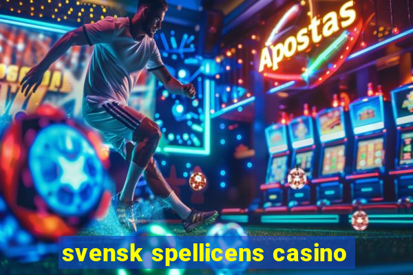 svensk spellicens casino