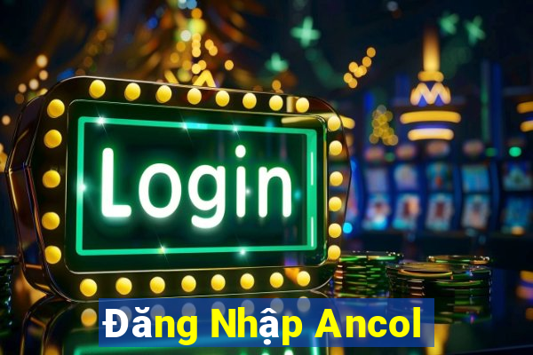 Đăng Nhập Ancol