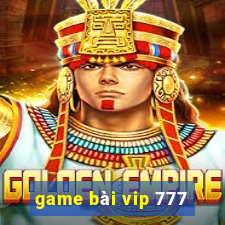 game bài vip 777