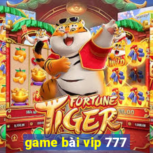 game bài vip 777