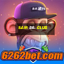 sam 86. club