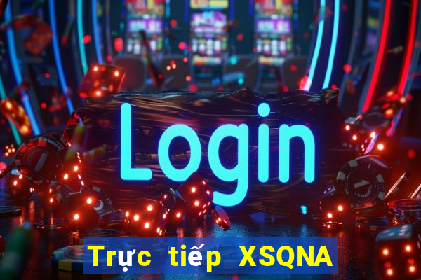 Trực tiếp XSQNA ngày thứ năm