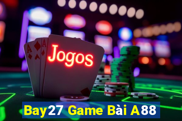 Bay27 Game Bài A88