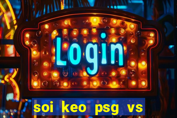 soi keo psg vs club brugge