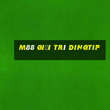 M88 Giải trí Dingtip