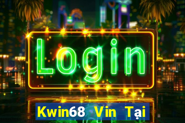 Kwin68 Vin Tại Game Bài Đổi Thưởng