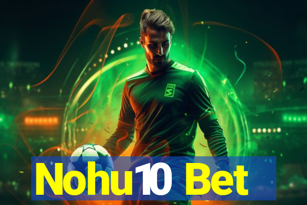 Nohu10 Bet