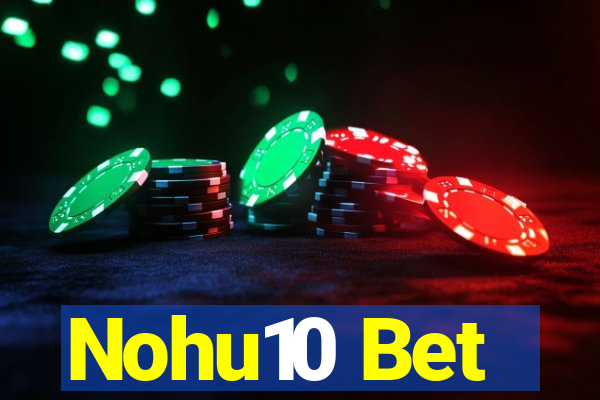 Nohu10 Bet