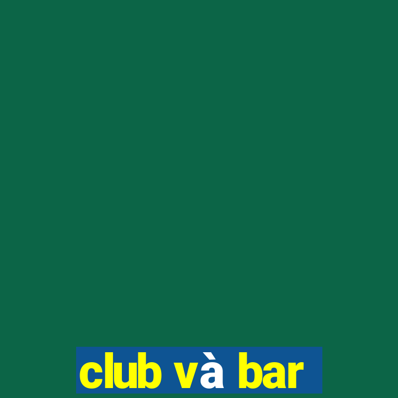 club và bar