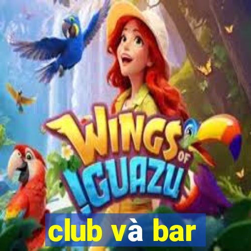 club và bar