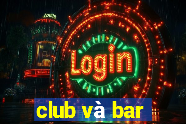 club và bar