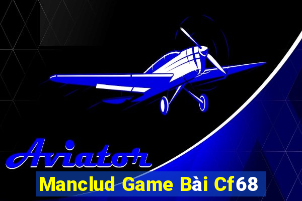 Manclud Game Bài Cf68