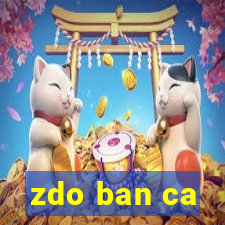 zdo ban ca