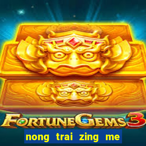 nong trai zing me mang xa hoi