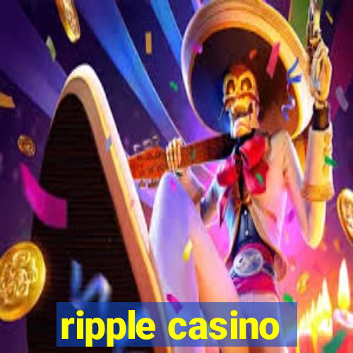 ripple casino