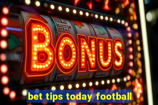 bet tips today football