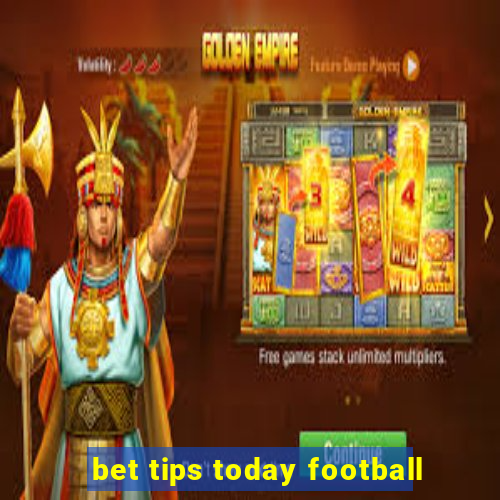 bet tips today football