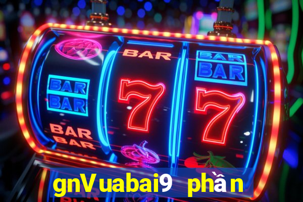 gnVuabai9 phần mềm game bài