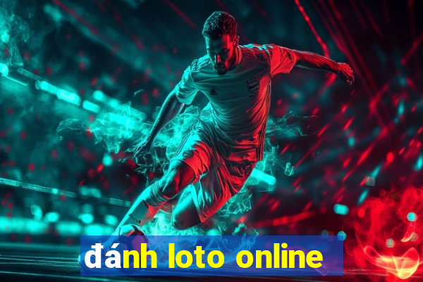 đánh loto online