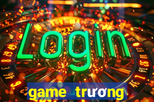 game truong trinh thuong nhat