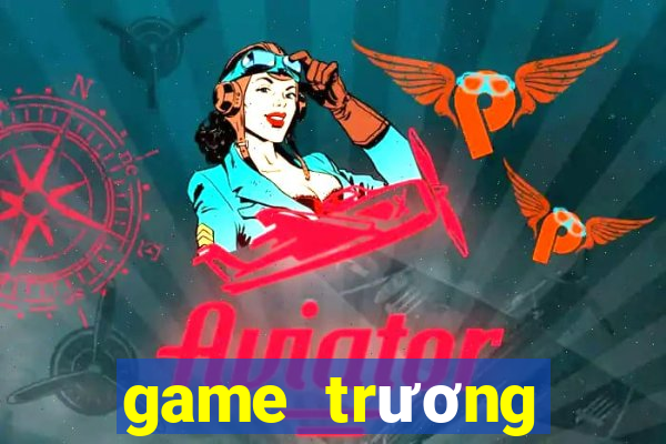 game truong trinh thuong nhat