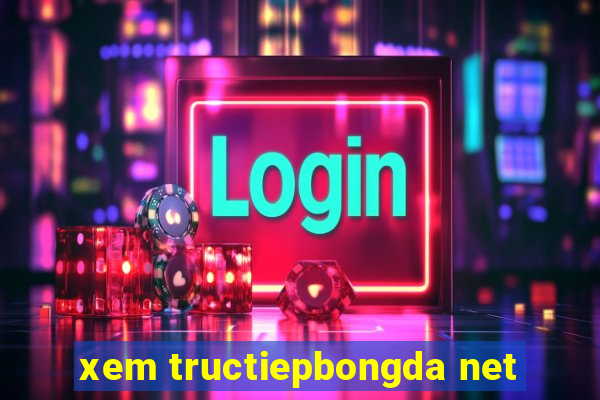 xem tructiepbongda net