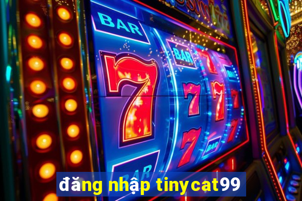 đăng nhập tinycat99