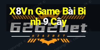 X8Vn Game Bài Binh 9 Cây