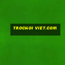 trochoi viet.com