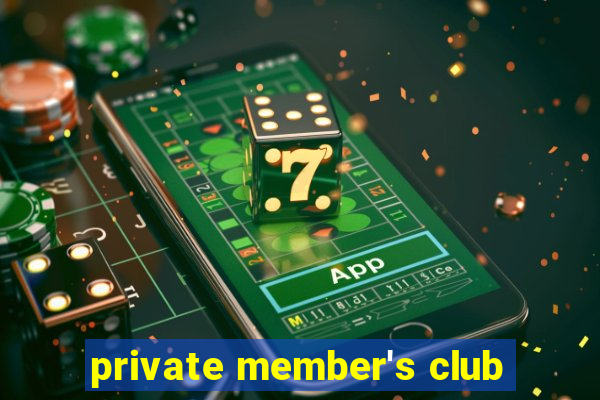 private member's club