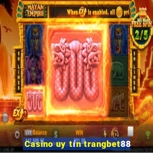 Casino uy tín trangbet88