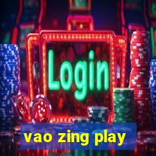 vao zing play