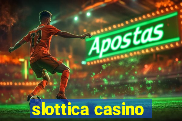 slottica casino