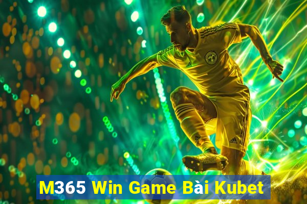 M365 Win Game Bài Kubet