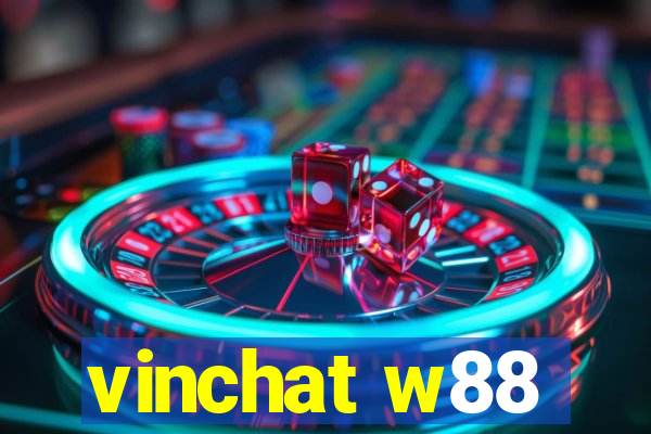 vinchat w88