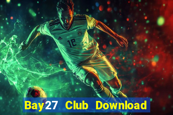 Bay27 Club Download Game Bài