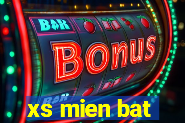 xs mien bat