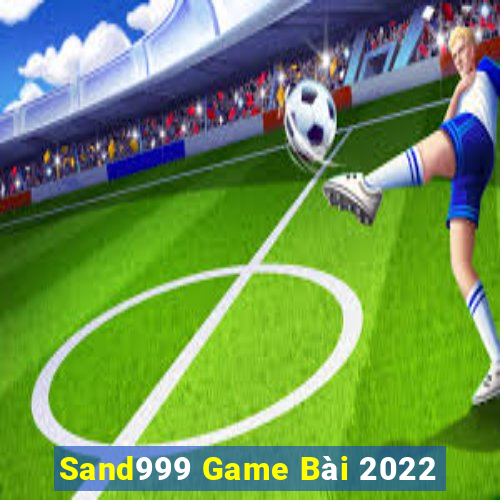 Sand999 Game Bài 2022