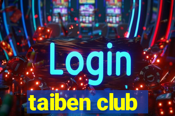 taiben club