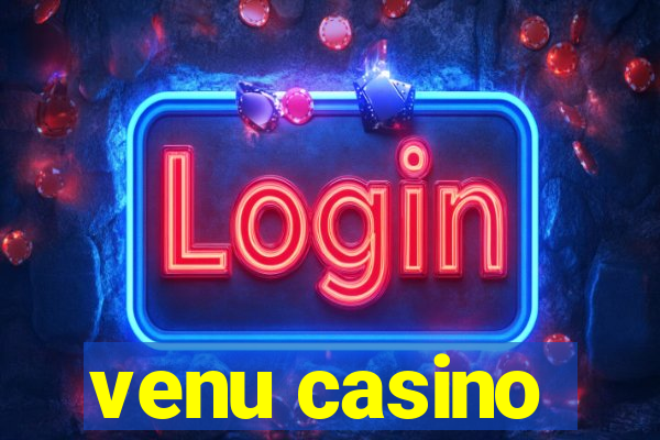 venu casino