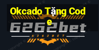 Okcado Tặng Code