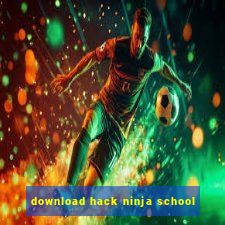 download hack ninja school