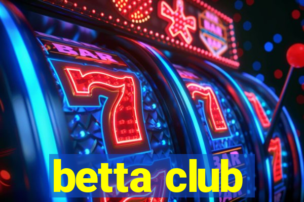 betta club