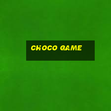 choco game