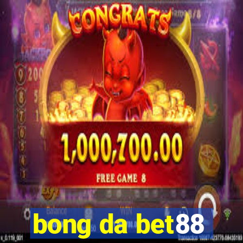 bong da bet88