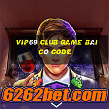 Vip69 Club Game Bài Có Code