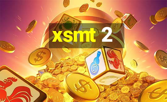 xsmt 2