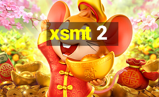 xsmt 2