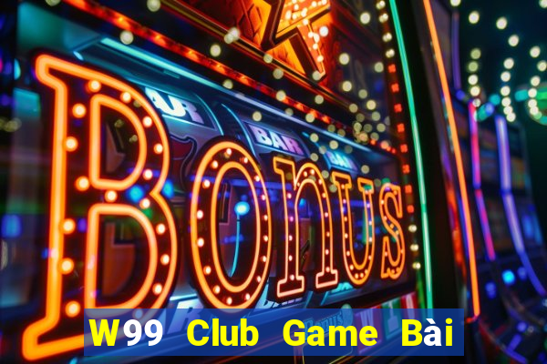 W99 Club Game Bài Tặng Tiền